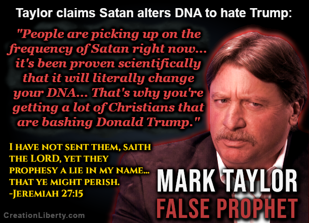 Mark Taylor claims Satan releases a frequency to alter your DNA to make you hate Donald Trump.