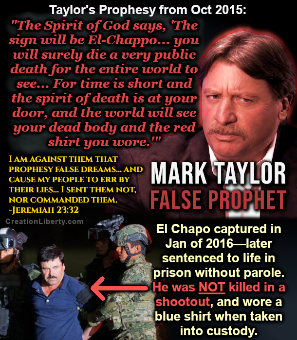 Mark Taylor prophesied that El Chapo's shirt would be blood red when he was killed in a shootout with police, but instead, El Chapo was arrested wearing a blue shirt.